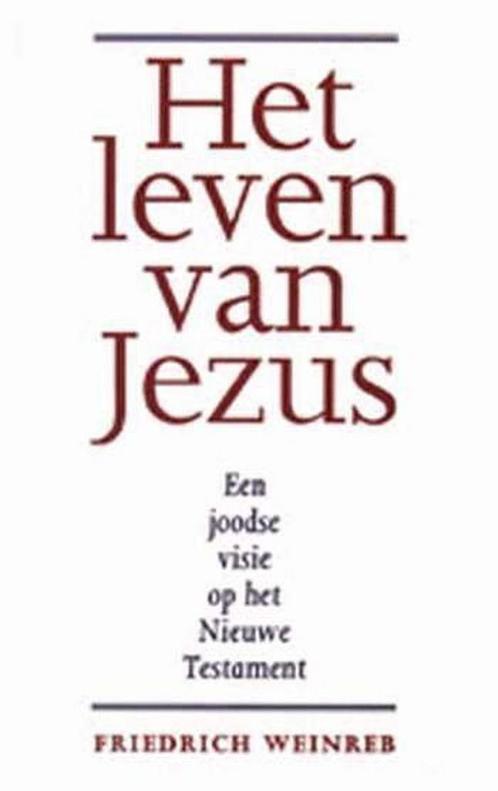LEVEN VAN JEZUS 9789065561862 F. Weinreb, Boeken, Godsdienst en Theologie, Gelezen, Verzenden