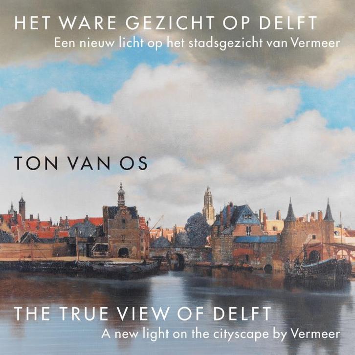 Het Ware Gezicht Op Delft | 9789088031243 | Van Os, Ton, Boeken, Kunst en Cultuur | Beeldend, Nieuw, Ophalen of Verzenden