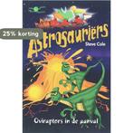 Oviraptors in de aanval / Astrosauriërs 9789025742959, Boeken, Kinderboeken | Jeugd | onder 10 jaar, Verzenden, Zo goed als nieuw