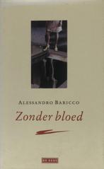 9789044503357 Zonder Bloed | Tweedehands, Boeken, Zo goed als nieuw, Verzenden, Alessandro Baricco