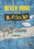 9780992969332 Never Mind the Burdocks, 365 Days of Foragi..., Nieuw, Emma Gunn, Verzenden