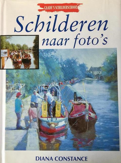Schilderen naar fotos / Gaades schilderschool D. Constance, Boeken, Hobby en Vrije tijd, Zo goed als nieuw, Verzenden