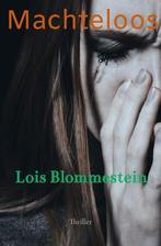 Machteloos 9789464486407 Lois Blommestein, Boeken, Verzenden, Gelezen, Lois Blommestein