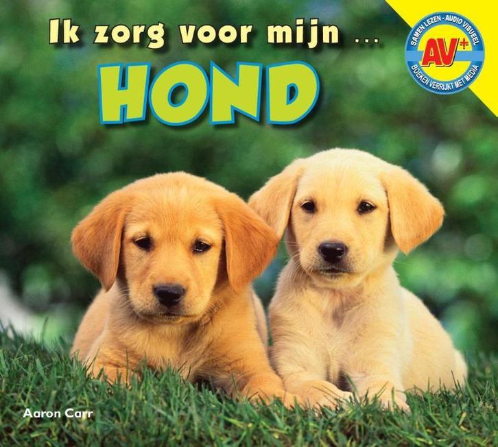 Hond / Ik zorg voor mijn ... 9789461753397 Aaron Carr, Boeken, Overige Boeken, Zo goed als nieuw, Verzenden