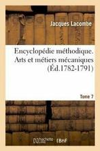 Encyclopedie methodique. Arts et metiers mecaniques. Tome 7, Boeken, Kunst en Cultuur | Fotografie en Design, Zo goed als nieuw