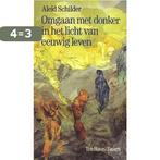 OMGAAN MET DONKER IN HET LICHT 9789025945374 SCHILDER ALEID, Boeken, Verzenden, Gelezen, SCHILDER ALEID