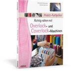 9783830709015 Richtig naehen mit Overlock- und Coverlock-..., Verzenden, Nieuw, Christelle Beneytout