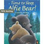 Time to Sleep, Alfie Bear! 9781848697560 Catherine Walters, Verzenden, Gelezen, Catherine Walters