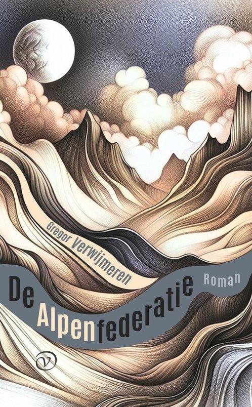 9789028243071 De Alpenfederatie Gregor Verwijmeren, Boeken, Romans, Nieuw, Verzenden