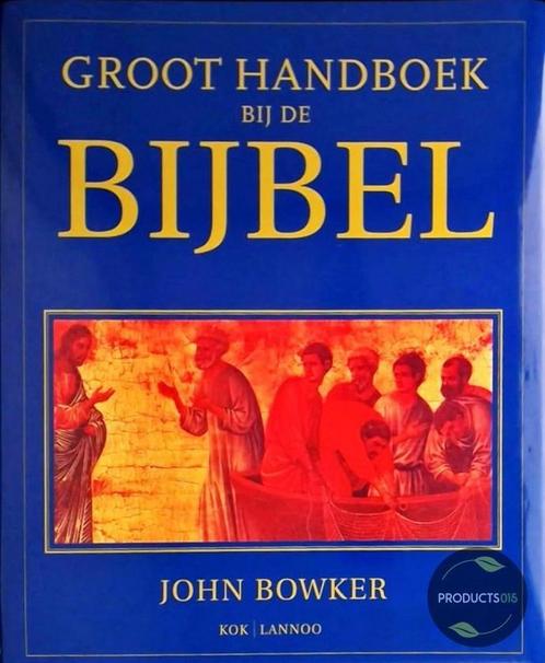 Groot handboek bij de bijbel 9789020937503 John Bowker, Boeken, Godsdienst en Theologie, Gelezen, Verzenden