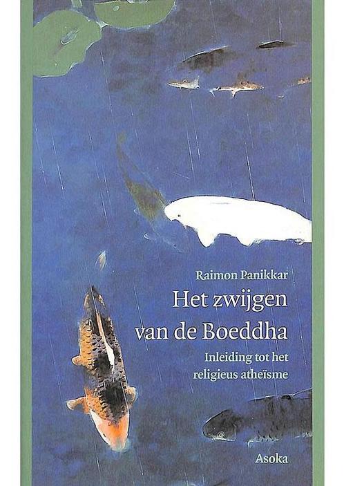 Het zwijgen van de Boeddha Raimon Panikkar, Boeken, Godsdienst en Theologie, Verzenden