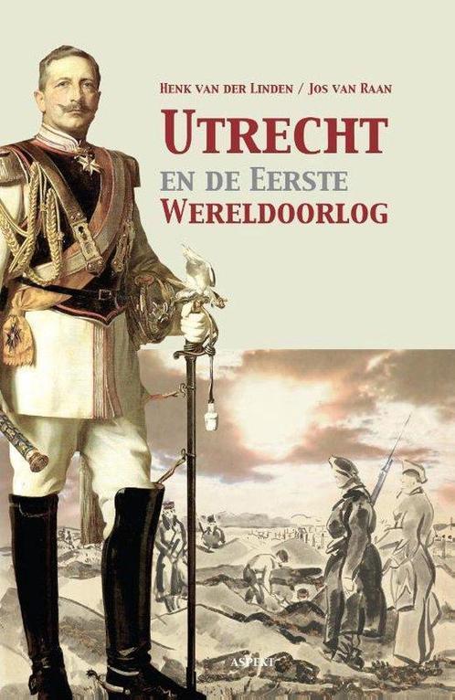 9789463381499 Utrecht en de Eerste Wereldoorlog, Boeken, Studieboeken en Cursussen, Zo goed als nieuw, Verzenden