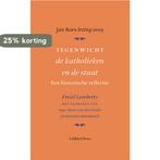 Tegenwicht de katholieken en de staat 9789056255107, Verzenden, Zo goed als nieuw, Emiel Lambregts