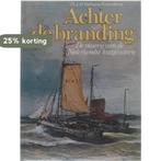 Achter de branding 9789022819722 H.A.H. Boelmans Kranenburg, Boeken, Verzenden, Gelezen, H.A.H. Boelmans Kranenburg