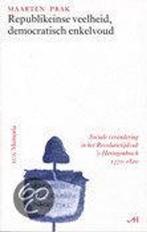 Republikeinse veelheid, democratisch enkelvoud / Memoria, Boeken, Verzenden, Gelezen, Maarten Prak
