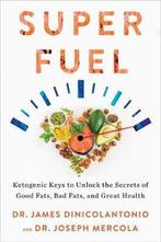 Superfuel 9781401956356 Dr James DiNicolantonio, Boeken, Verzenden, Gelezen, Dr James DiNicolantonio