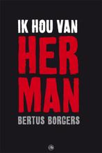 Ik hou van Herman 9789077740897 Bertus Borgers, Verzenden, Zo goed als nieuw, Bertus Borgers