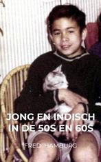 9789465014548 Jong en Indisch in de 50s en 60s, Boeken, Verzenden, Nieuw, Fred Hamburg