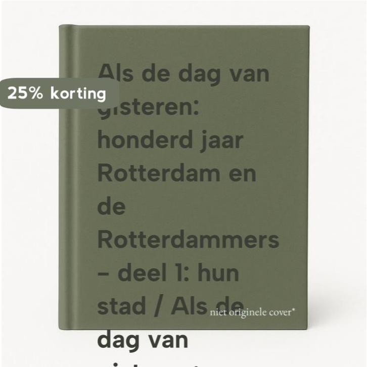 Als de dag van gisteren: honderd jaar Rotterdam en de, Boeken, Reisgidsen, Gelezen, Verzenden