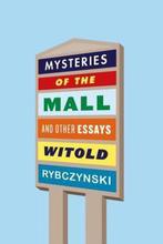 Mysteries of the Mall 9780374269937 Witold Rybczynski, Boeken, Verzenden, Zo goed als nieuw, Witold Rybczynski