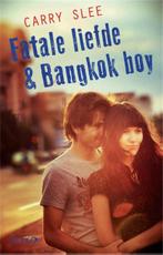 Fatale liefde & Bangkok boy 9789049926106 Carry Slee, Verzenden, Gelezen, Carry Slee