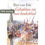 GEBAKKEN RAT MET BEUKEBLAD 9789025833695 Bies van Ede, Verzenden, Gelezen, Bies van Ede