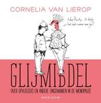9789492626820 Glijmiddel Cornelia van Lierop, Verzenden, Nieuw, Cornelia van Lierop