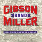 cd - Gibson/Miller Band - Red, White And Blue Collar, Cd's en Dvd's, Zo goed als nieuw, Verzenden