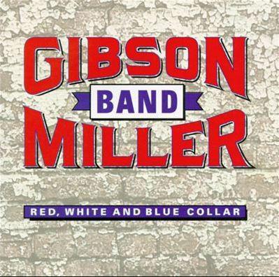 cd - Gibson/Miller Band - Red, White And Blue Collar, Cd's en Dvd's, Cd's | Country en Western, Zo goed als nieuw, Verzenden