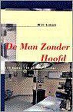 De man zonder hoofd / Een kamer 119 politie-thriller, Verzenden, Zo goed als nieuw, W. Simon