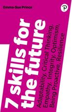 7 Skills for the Future: Adaptability, Critical Thinking,, Verzenden, Zo goed als nieuw, Emma-Sue Prince