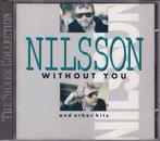 cd - Nilsson - Without You And Other Hits, Cd's en Dvd's, Zo goed als nieuw, Verzenden