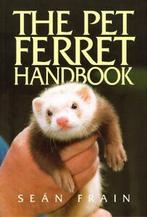 The pet ferret handbook by Sen Frain (Paperback) softback), Sean Frain, Gelezen, Verzenden