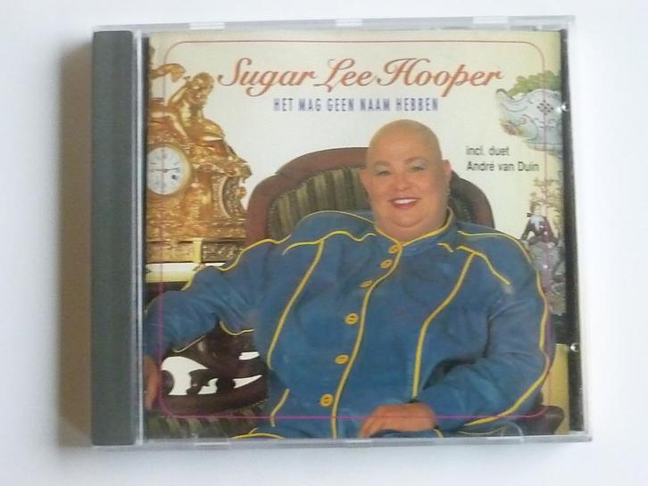 Sugar Lee Hooper - Het mag geen naam hebben, Cd's en Dvd's, Cd's | Nederlandstalig, Zo goed als nieuw, Verzenden