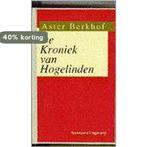 De kroniek van Hogelinden 9789002181863 A. Berkhof, Verzenden, Gelezen, A. Berkhof