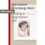 Zolang er nog tranen zijn 9789038800530, Verzenden, Zo goed als nieuw, Hannelore Grünberg-Klein