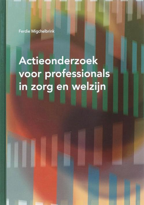 Actieonderzoek voor professionals in zorg en w 9789066658363, Boeken, Wetenschap, Zo goed als nieuw, Verzenden