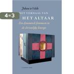 Het verhaal van het altaar 9789056253936 Johan te Velde, Verzenden, Zo goed als nieuw, Johan te Velde