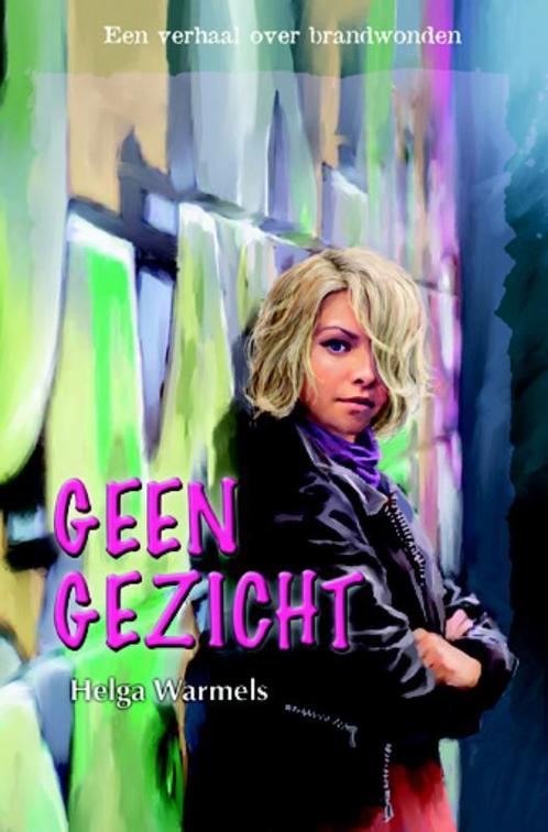 Geen gezicht / Buitenbeentjes 9789026605895 Helga Warmels, Boeken, Kinderboeken | Jeugd | 10 tot 12 jaar, Zo goed als nieuw, Verzenden