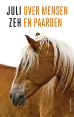 Over mensen en paarden 9789026349522 Juli Zeh, Boeken, Literatuur, Verzenden, Gelezen, Juli Zeh