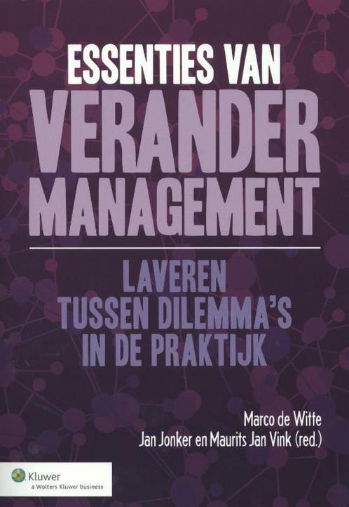 Essenties van verandermanagement 9789013105278, Boeken, Studieboeken en Cursussen, Zo goed als nieuw, Verzenden