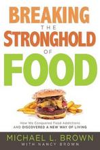 9781629990996 Breaking the Stronghold of Food, Nieuw, Michael L. Brown, Verzenden