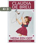 Neem een geit 9789048838929 Claudia de Breij, Verzenden, Gelezen, Claudia de Breij