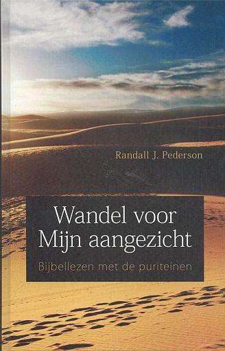 Wandel voor Mijn aangezicht dagboek van puriteinse oudvaders, Boeken, Godsdienst en Theologie, Christendom | Protestants, Nieuw