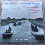 100 jaar op stoom in eigen boezem (Anton Stig), Boeken, Geschiedenis | Stad en Regio, Verzenden, Anton Stig, 20e eeuw of later