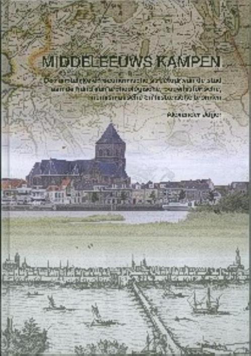 Middeleeuws kampen 9789089321237 Alexander Jager, Boeken, Geschiedenis | Wereld, Zo goed als nieuw, Verzenden