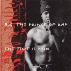 cd - B.G. The Prince Of Rap - The Time Is Now