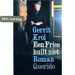 Fries huilt niet 9789021471747 Krol, Boeken, Verzenden, Gelezen, Krol
