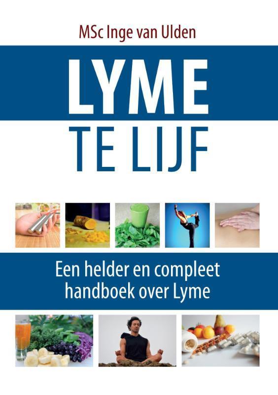 Lyme te lijf 9789078070825 Inge van Ulden, Boeken, Gezondheid, Dieet en Voeding, Gelezen, Verzenden