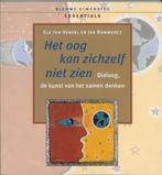 Het oog kan zichzelf niet zien / Nieuwe Dimensies Essentials, Verzenden, Zo goed als nieuw, E. ten Hengel